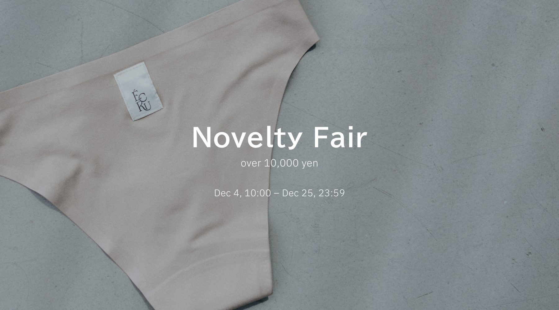 Holiday Limited Gift – “BARE TOUCH LINER SHORTS" 12/4〜